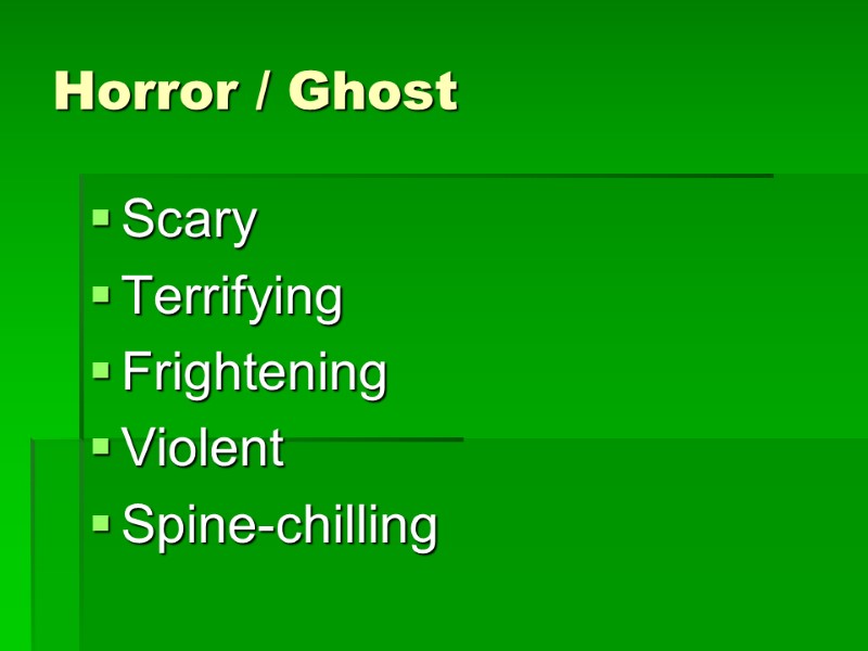 Horror / Ghost Scary Terrifying Frightening Violent Spine-chilling